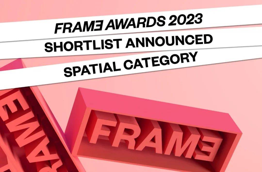 2023 FRAME AWARDS ,Shortlisted in Living